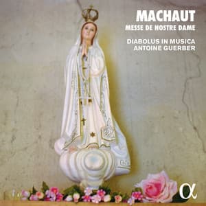 Machaut: Messe de Nostre Dame - Guillaume de Machaut