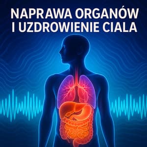 Naprawa Organów i Uzdrowienie Ciała - Alicja Pawlikowska