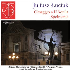 Łuciuk: Omaggio a L’Aquila • Spełnienie - Juliusz Luciuk