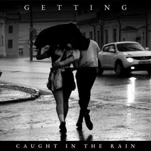 Getting Caught in the Rain - Natsound