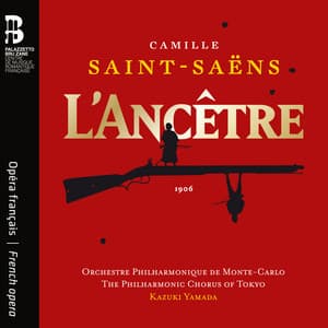 Camille Saint-Saëns: L'Ancêtre - Camille Saint-Saëns