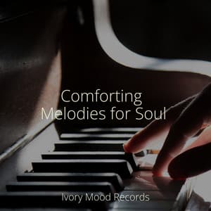 Comforting Melodies for Soul - Ivory Mood