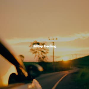 Hilltop Healing - Jazz Chillax