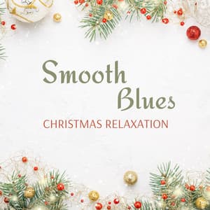 Smooth Blues Christmas Relaxation - Xmas Blues