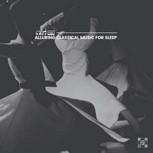 Alluring Classical Music for Sleep - Valentine's Day Music