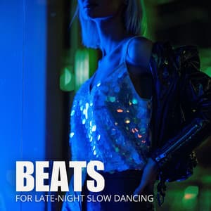 Beats for Late-Night Slow Dancing - Todays Hits