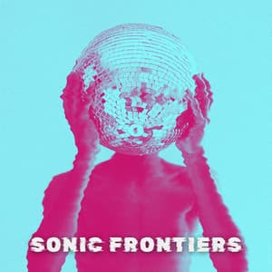 Sonic Frontiers - Chillout Music Whole World