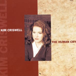 The Human Cry - Kim Criswell