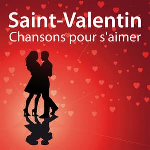 Chansons Pour S'Aimer - Saint Valentin