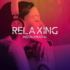 Relaxing Instrumental: Music for Clearing the Mind - Serenity Music Relaxation