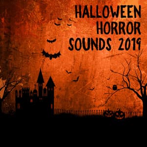 Halloween Horror Sounds 2019 - Halloween Music
