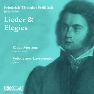 Friedrich Theodor Fröhlich: Lieder & Elegies - Klaus Mertens