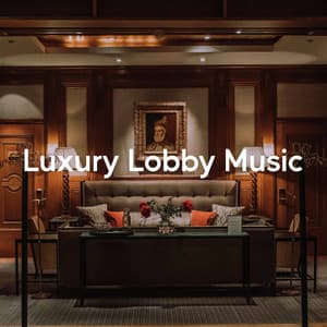 Luxury Lobby Music - Bossa Nova Nouveau