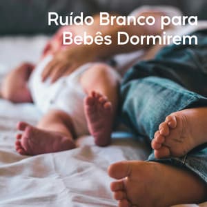 Ruído Branco Para Bebês Dormirem - Ruidos De Sonidos Blancos