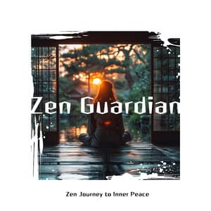 Zen Journey to Inner Peace - Zen Guardian