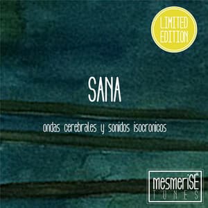 Sana: Ondas Cerebrales y Tonos Isocrónicos. - Mesmerise