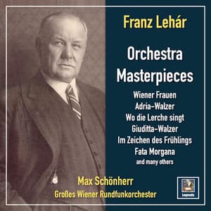 Franz Lehár: Masterpieces for Orchestra - Franz Lehár