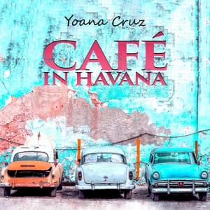 Café in Havana: Afro Cuban Jazz Music - Yoana Cruz