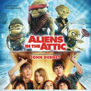 Aliens In The Attic - John Debney