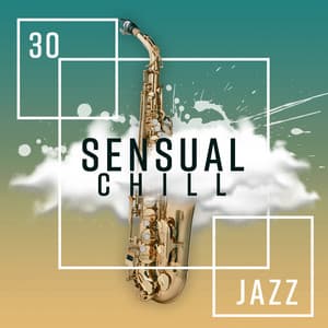 30 Sensual Chill Jazz: Epic Relaxation, Morning & Evening, Emotional Fusion - Piano Bar Music Guys