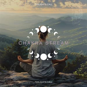 Chakra Stream - Twilight's Call