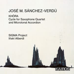 José M. Sánchez-Verdú: KHÔRA. Cycle for Saxophone Quartet and Microtonal Accordion - José M. Sánchez-Verdú