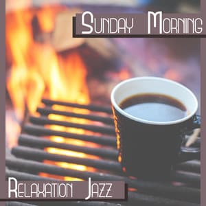 Sunday Morning: Relaxation Jazz – Instrumental Ambient Jazz Sounds, Cafe Bar & Breakfast Time, Soft Music to Rest, Easy Listening - Classical Jazz Academy