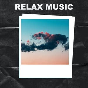 Relax Music - Relax Music