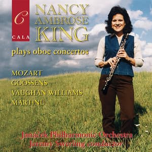 Nancy Ambrose King Plays Oboe Concertos by Mozart, Goossens, Vaughan Williams and Martinů - Nancy Ambrose King