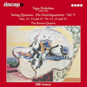 Holmboe: String Quartets Nos. 13-15 - Vagn Holmboe