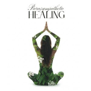 Parasympathetic Healing - Nurse Helen