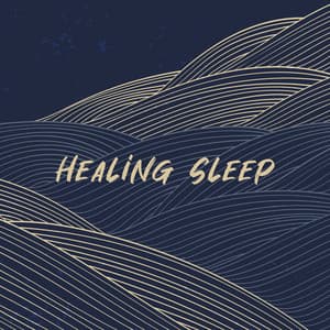 Healing Sleep - Take Care of Your Health, Regeneration of the Body and Mind - Sleep New Age Master