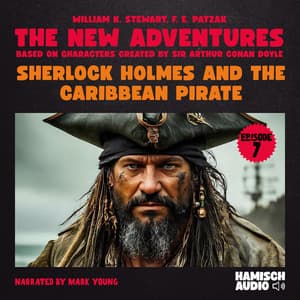 Sherlock Holmes and the Caribbean Pirate - The New Adventures of Sherlock Holmes