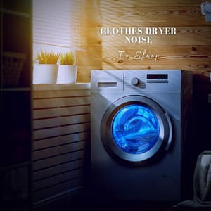 Clothes Dryer Noise to Sleep - White Noise Project