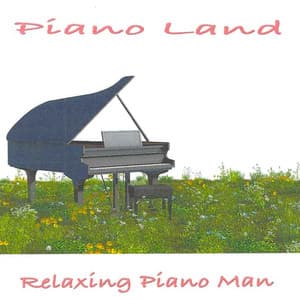 Piano Land - Relaxing Piano Man