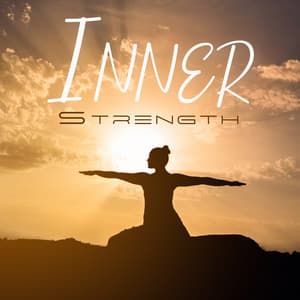 Inner Strength: Be Strong And Independent - Guided Meditation