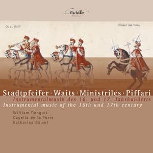 Stadtpfeifer, Waits, Ministriles, Piffari. Instrumental Music of the XVI & XVII Centuries - William Dongois