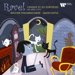 Ravel: L'enfant et les sortilèges & Ma mère l'Oye - Maurice Ravel