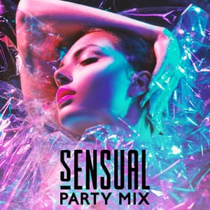 Sensual Party Mix: Summer Chill House Collection - Sensual Music Zone