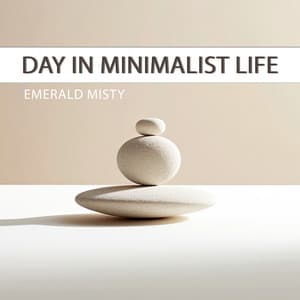 Day in Minimalist Life - Emerald Misty