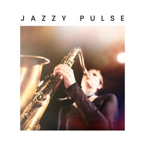 Jazzy Pulse - Jazz Instrumental Chill