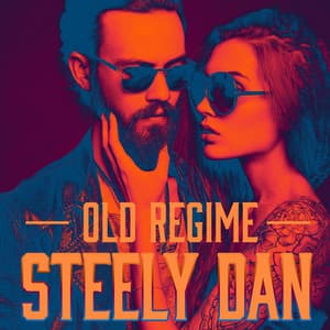 Old Regime - Steely Dan