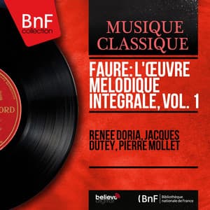 Fauré: L'œuvre mélodique intégrale, vol. 1 - Gabriel Fauré