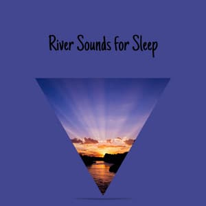 River Sounds for Sleep - River Sounds Collective