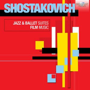 Shostakovich: Jazz & Ballet Suites, Film Music - Dmitri Shostakovich