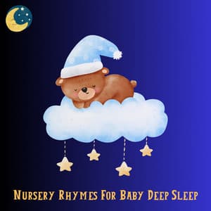 Nursery Rhymes for Baby Deep Sleep - Relaxing Baby Sleeping Songs