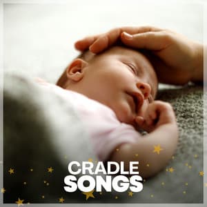 Cradle Songs - Relaxing Baby Sleeping Songs