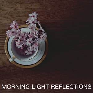 Morning Light Reflections - Clayton Calm