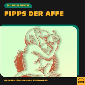 Fipps der Affe - Gerald Pichowetz