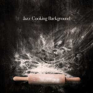 Jazz Cooking Background - Steve Corel